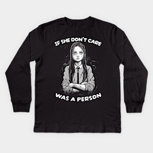 IF SHE DONT CARE Kids Long Sleeve T-Shirt